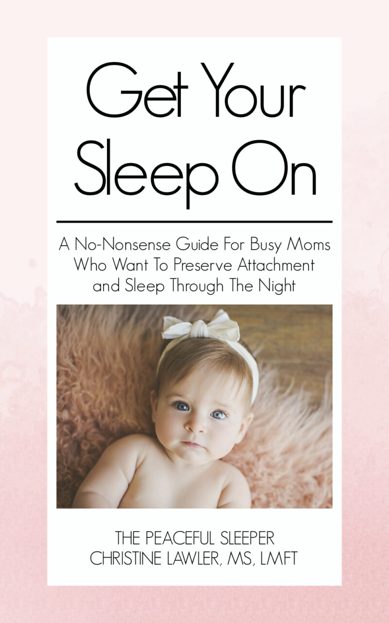 Photo of the baby sleep training book, "Get Your Sleep On" by Sleep consultant Christine Lawler