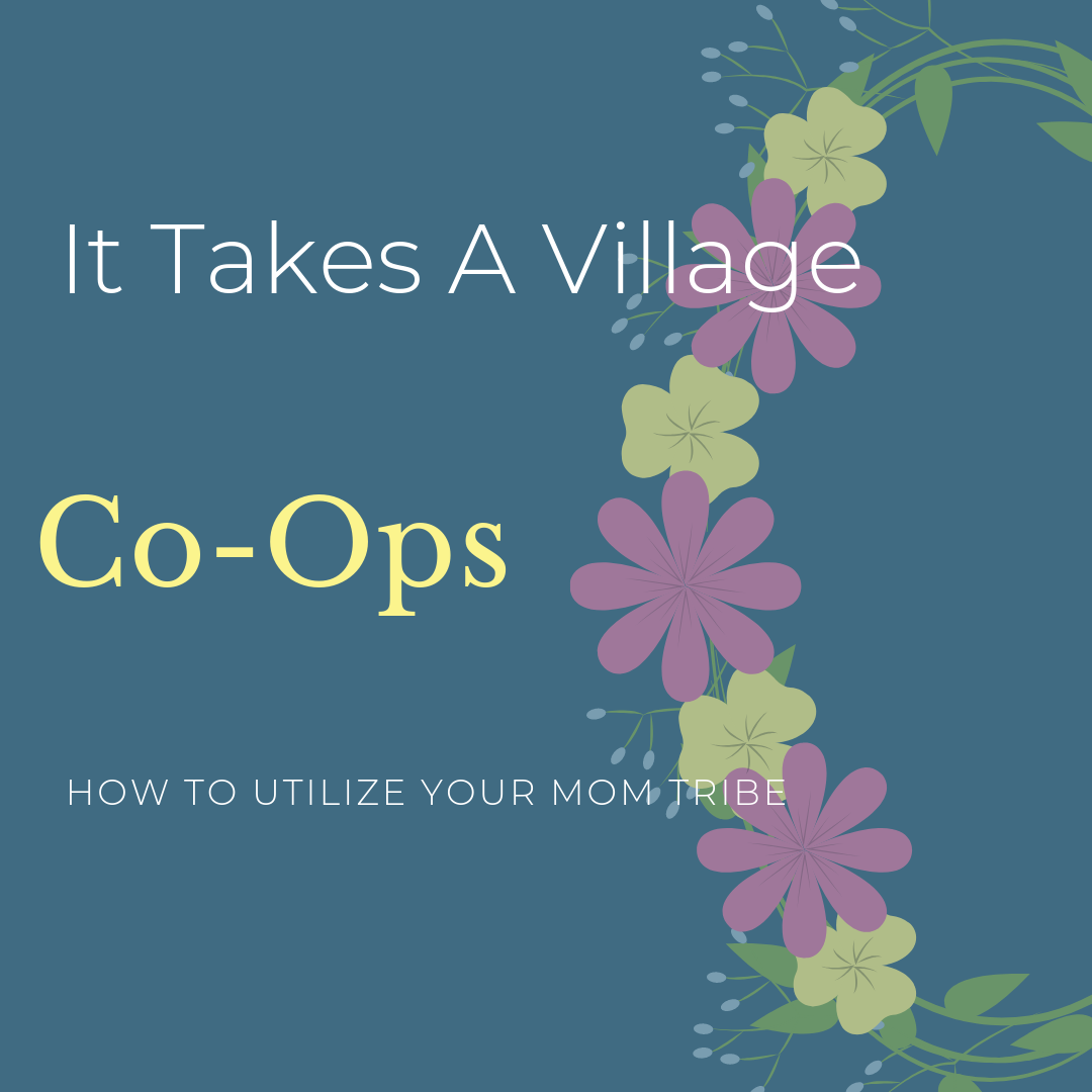 Graphic reading "It Takes a Village: Co-Ops." This post focuses on how Co-ops offer support for moms. In addition to help for getting newborns, babies and toddlers to sleep, sleep consultant Chrissy Lawler offers general parenting tips!