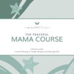 The Peaceful Mama Course