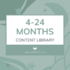 4-24 Months Content Library