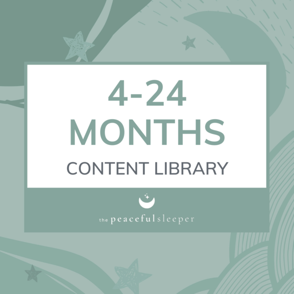 4-24 months content library | The Peaceful Sleeper