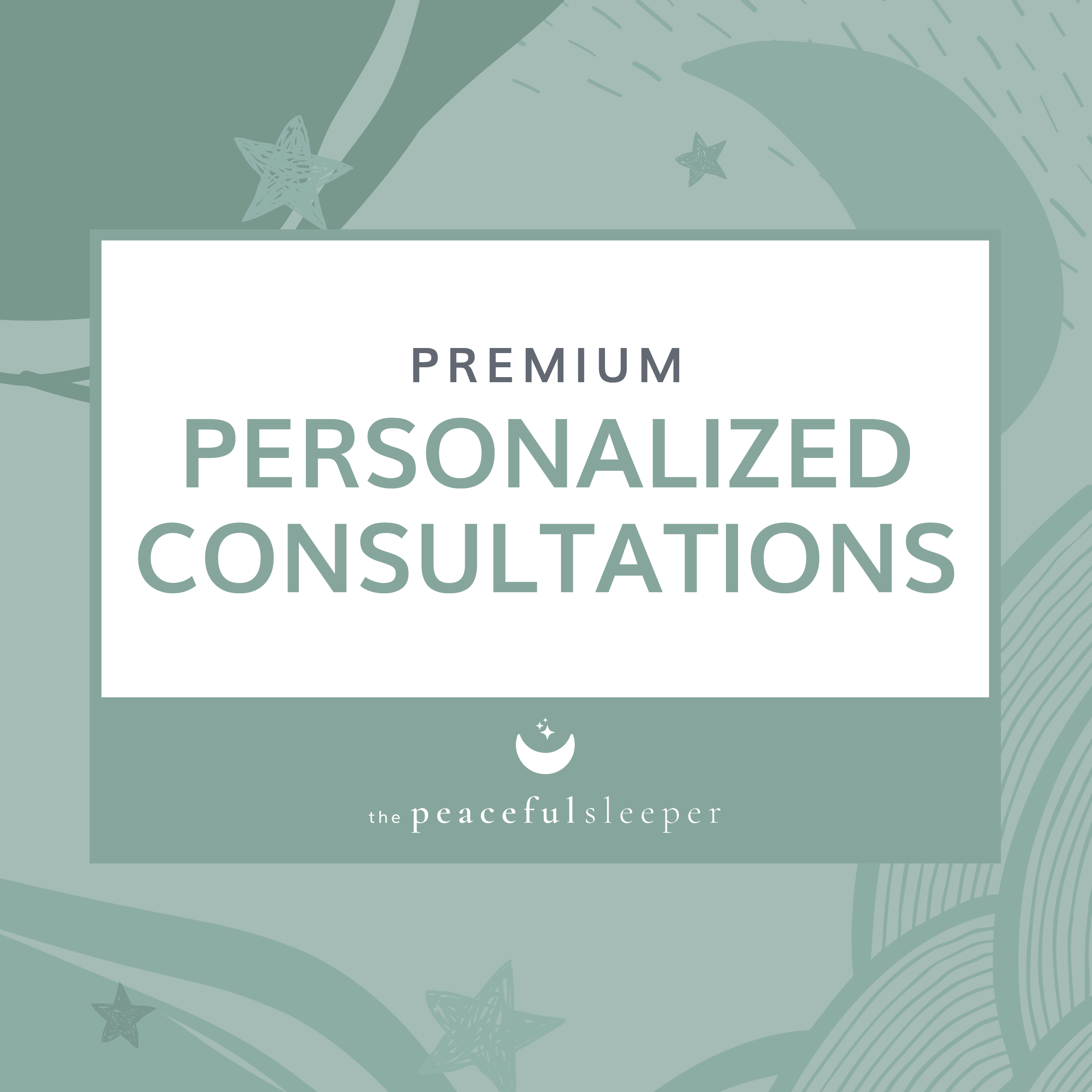 personalized consultations premium package | The Peaceful Sleeper