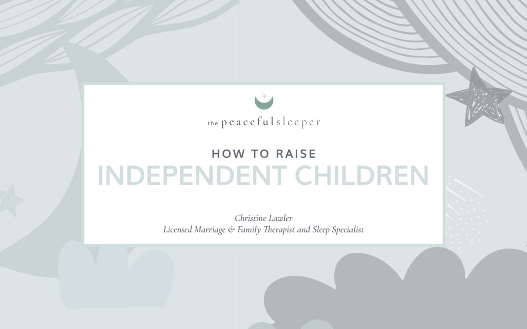 How to Raise Independent Children