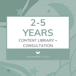 2-5 years content library + consultation | The Peaceful Sleeper