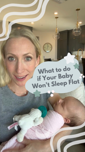 What to Do if Your Baby Won't Sleep Flat | The Peaceful Sleeper