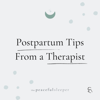 Postpartum Tips From a Therapist on Instagram | The Peaceful Sleeper